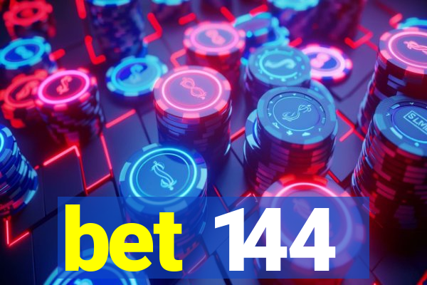 bet 144